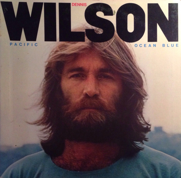 Dennis Wilson: Pacific Ocean Blue (1977)